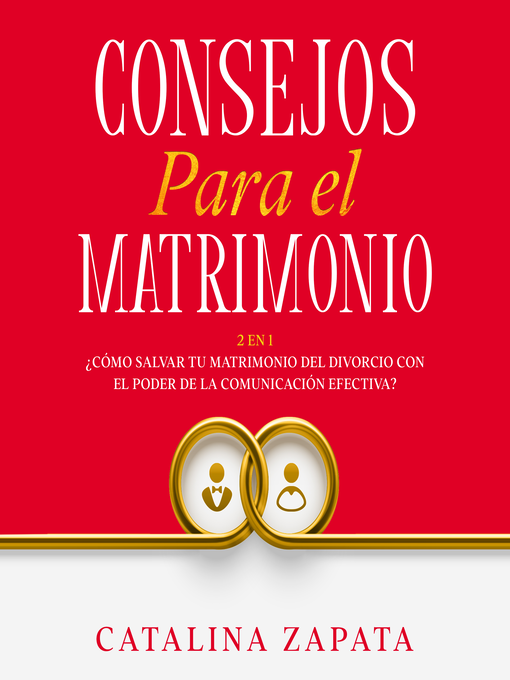 Title details for Consejos Para El Matrimonio by Catalina Zapata - Available